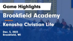 Brookfield Academy  vs Kenosha Christian Life  Game Highlights - Dec. 5, 2023