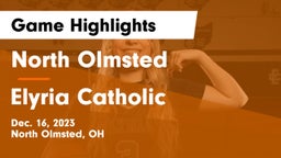 North Olmsted  vs Elyria Catholic  Game Highlights - Dec. 16, 2023