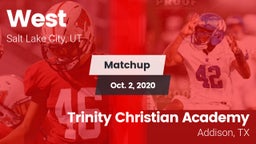 Matchup: West  vs. Trinity Christian Academy  2020