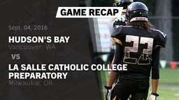 Recap: Hudson's Bay  vs. La Salle Catholic College Preparatory 2016