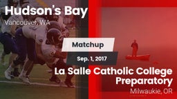 Matchup: Hudson's Bay High vs. La Salle Catholic College Preparatory 2017