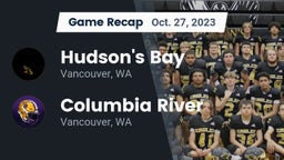 Recap: Hudson's Bay  vs. Columbia River  2023