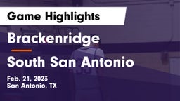 Brackenridge  vs South San Antonio  Game Highlights - Feb. 21, 2023
