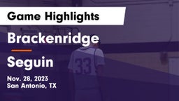 Brackenridge  vs Seguin  Game Highlights - Nov. 28, 2023