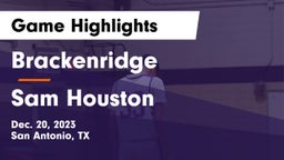 Brackenridge  vs Sam Houston  Game Highlights - Dec. 20, 2023