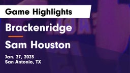 Brackenridge  vs Sam Houston  Game Highlights - Jan. 27, 2023