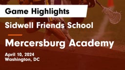 Sidwell Friends School vs Mercersburg Academy Game Highlights - April 10, 2024
