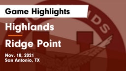 Highlands  vs Ridge Point  Game Highlights - Nov. 18, 2021