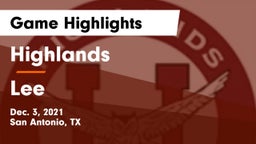 Highlands  vs Lee  Game Highlights - Dec. 3, 2021