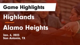 Highlands  vs Alamo Heights  Game Highlights - Jan. 6, 2023