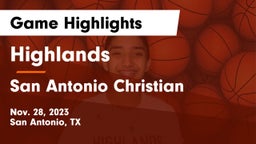 Highlands  vs San Antonio Christian  Game Highlights - Nov. 28, 2023