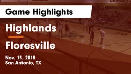 Highlands  vs Floresville  Game Highlights - Nov. 15, 2018