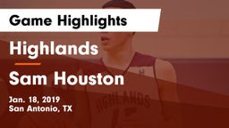 Highlands  vs Sam Houston  Game Highlights - Jan. 18, 2019