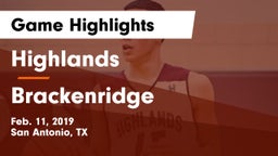 Highlands  vs Brackenridge  Game Highlights - Feb. 11, 2019