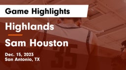 Highlands  vs Sam Houston  Game Highlights - Dec. 15, 2023