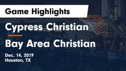 Cypress Christian  vs Bay Area Christian  Game Highlights - Dec. 14, 2019