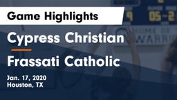 Cypress Christian  vs Frassati Catholic  Game Highlights - Jan. 17, 2020