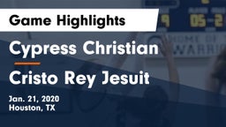 Cypress Christian  vs Cristo Rey Jesuit Game Highlights - Jan. 21, 2020