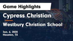 Cypress Christian  vs Westbury Christian School Game Highlights - Jan. 6, 2020