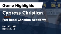 Cypress Christian  vs Fort Bend Christian Academy Game Highlights - Feb. 10, 2020