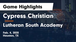 Cypress Christian  vs Lutheran South Academy Game Highlights - Feb. 4, 2020