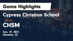 Cypress Christian School vs CHSM Game Highlights - Jan. 19, 2021