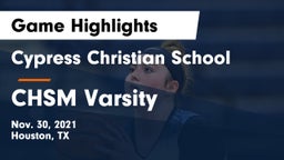 Cypress Christian School vs CHSM Varsity Game Highlights - Nov. 30, 2021