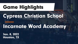 Cypress Christian School vs Incarnate Word Academy Game Highlights - Jan. 8, 2022