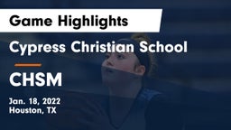 Cypress Christian School vs CHSM Game Highlights - Jan. 18, 2022