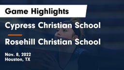 Cypress Christian School vs Rosehill Christian School Game Highlights - Nov. 8, 2022