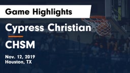 Cypress Christian  vs CHSM Game Highlights - Nov. 12, 2019