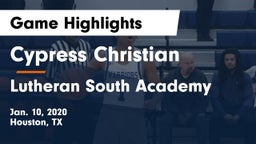 Cypress Christian  vs Lutheran South Academy Game Highlights - Jan. 10, 2020