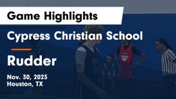 Cypress Christian School vs Rudder  Game Highlights - Nov. 30, 2023