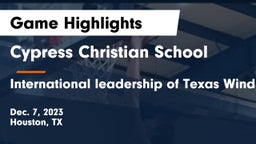 Cypress Christian School vs International leadership of Texas Windmill Lakes Orems Game Highlights - Dec. 7, 2023