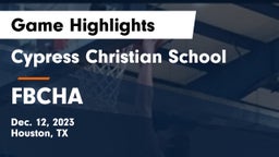 Cypress Christian School vs FBCHA Game Highlights - Dec. 12, 2023