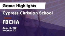 Cypress Christian School vs FBCHA Game Highlights - Aug. 10, 2021