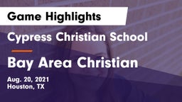Cypress Christian School vs Bay Area Christian  Game Highlights - Aug. 20, 2021