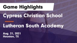 Cypress Christian School vs Lutheran South Academy Game Highlights - Aug. 21, 2021