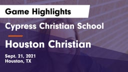 Cypress Christian School vs Houston Christian  Game Highlights - Sept. 21, 2021