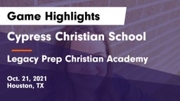 Cypress Christian School vs Legacy Prep Christian Academy Game Highlights - Oct. 21, 2021