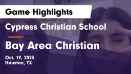 Cypress Christian School vs Bay Area Christian  Game Highlights - Oct. 19, 2023