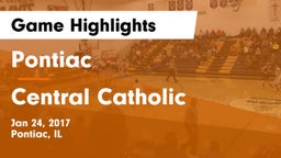 Pontiac  vs Central Catholic  Game Highlights - Jan 24, 2017