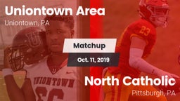 Matchup: Uniontown Area High vs. North Catholic  2019