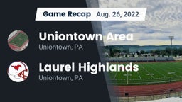 Recap: Uniontown Area  vs. Laurel Highlands  2022