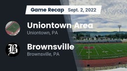Recap: Uniontown Area  vs. Brownsville  2022