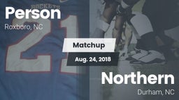 Matchup: Person  vs. Northern  2018