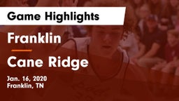 Franklin  vs Cane Ridge  Game Highlights - Jan. 16, 2020