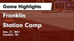 Franklin  vs Station Camp  Game Highlights - Dec. 21, 2021