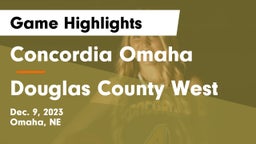 Concordia Omaha vs Douglas County West  Game Highlights - Dec. 9, 2023