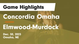 Concordia Omaha vs Elmwood-Murdock  Game Highlights - Dec. 30, 2023